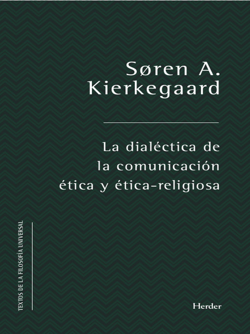 Title details for La dialéctica de la comunicación ética y ético-religiosa by Søren Aabye Kierkegaard - Available